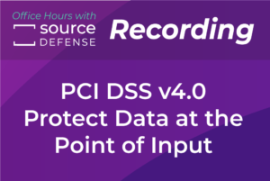 PCI DSS v4.0 - Protecting Data at the Point of Input